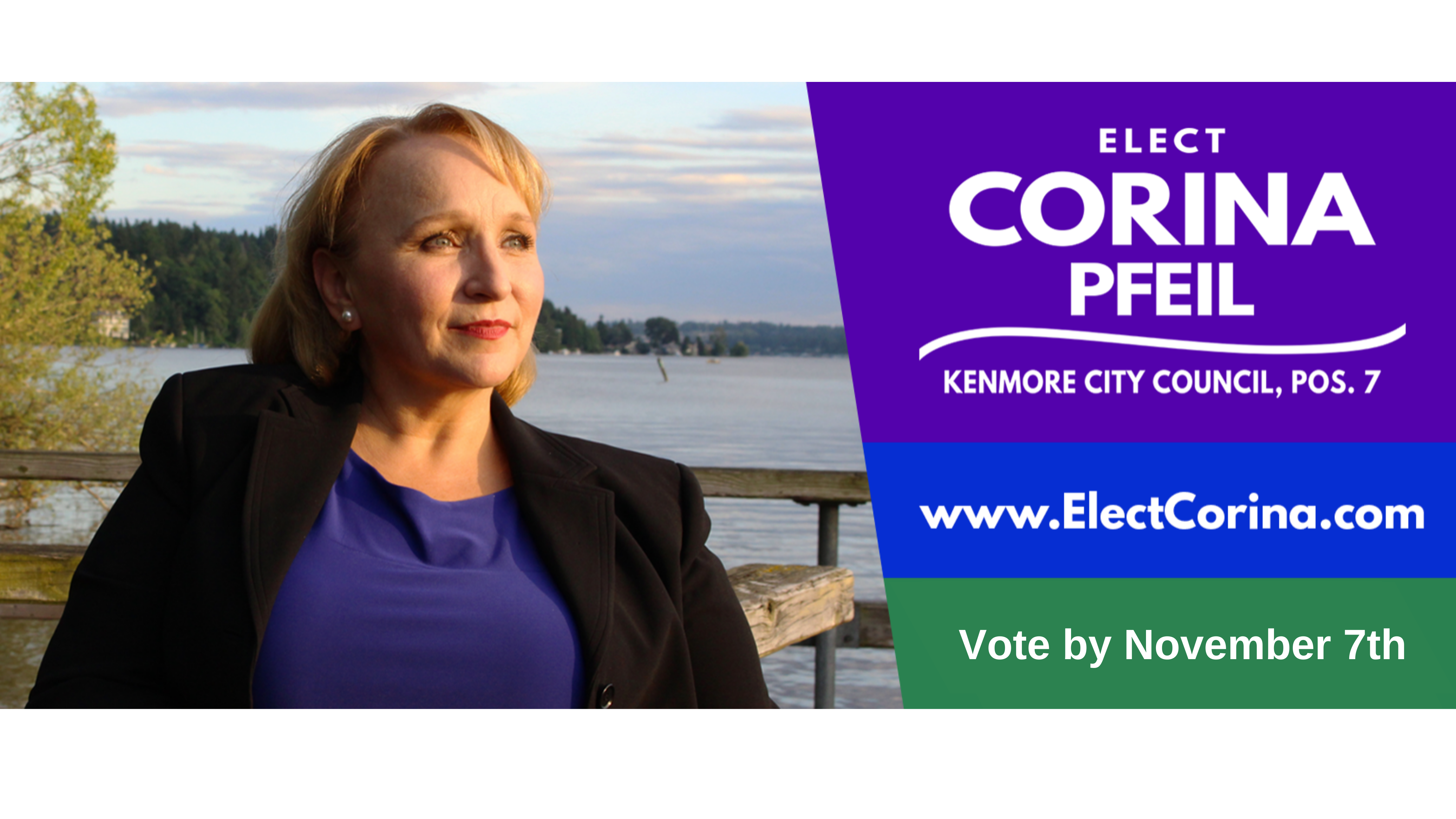 Corina Pfeil for Kenmore, City Council Position 7,  In the General Election, Vote by November 7th 2023, www.electcorina.com