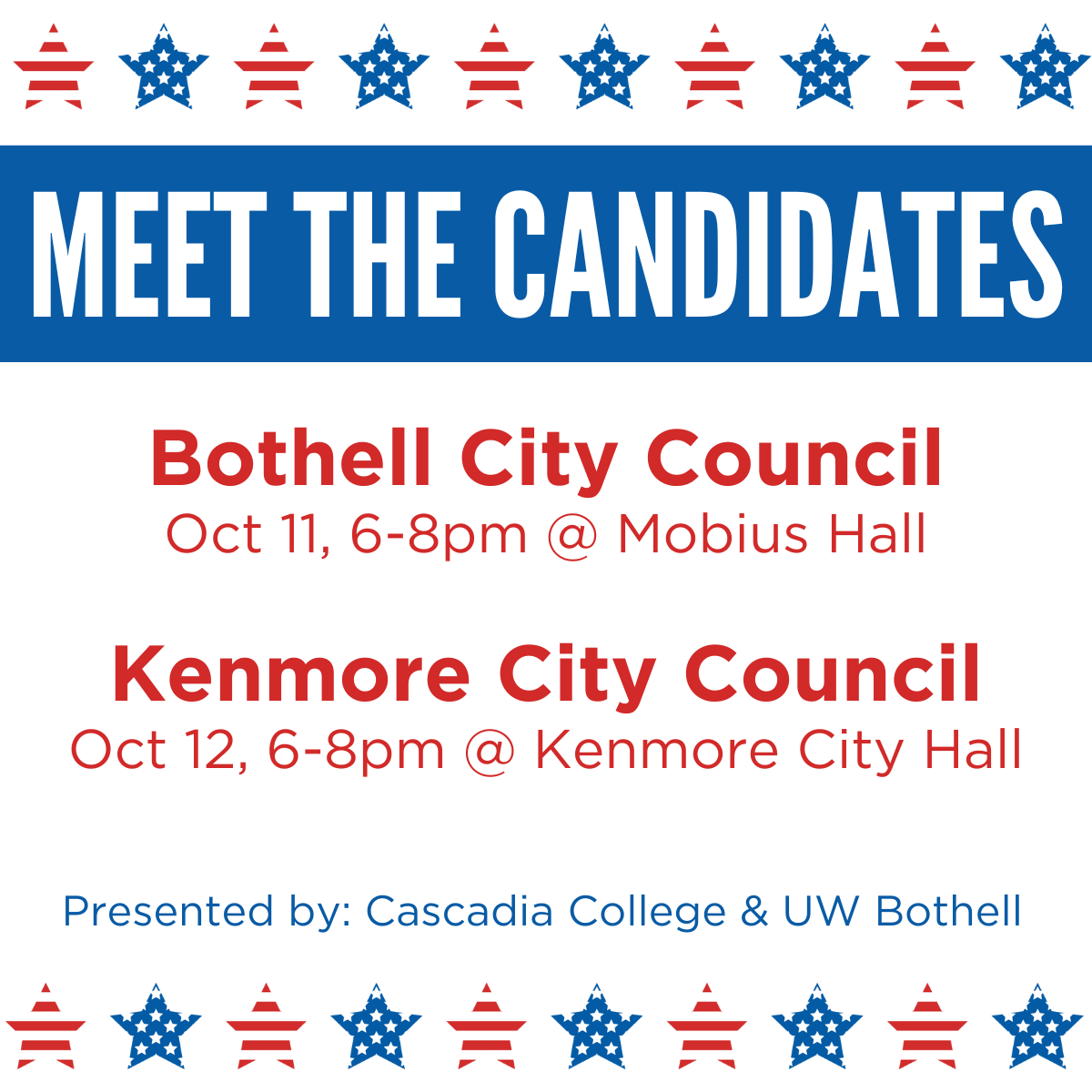 Kenmore City Council Candidate Forum  Thursday.  October 12th,  6:00 PM - 8:00 PM,  Located at Kenmore City Hall, 18120 68th Ave NE, Kenmore, WA 98028. Hosted by Cascadia College and UW Bothell
